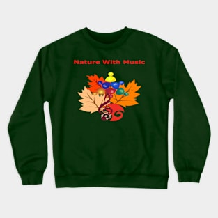 Nature with music Crewneck Sweatshirt